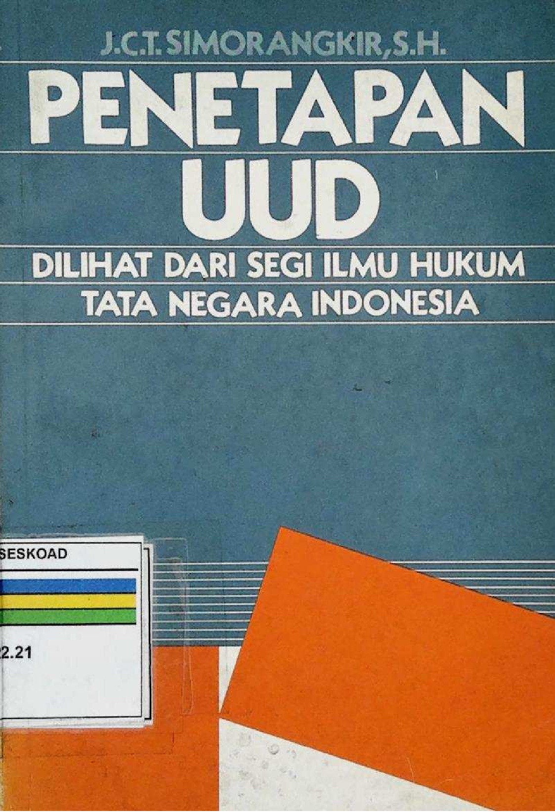 Penetapan UUD Dilihat Dari Segi Ilmu Hukum Tata Negara Indonesia